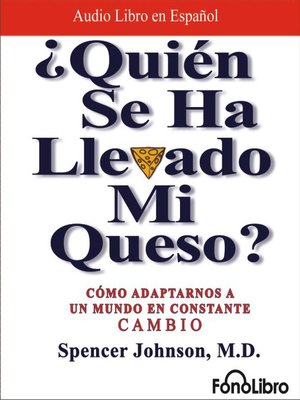 cover image of ¿Quién se ha llevado mi queso?